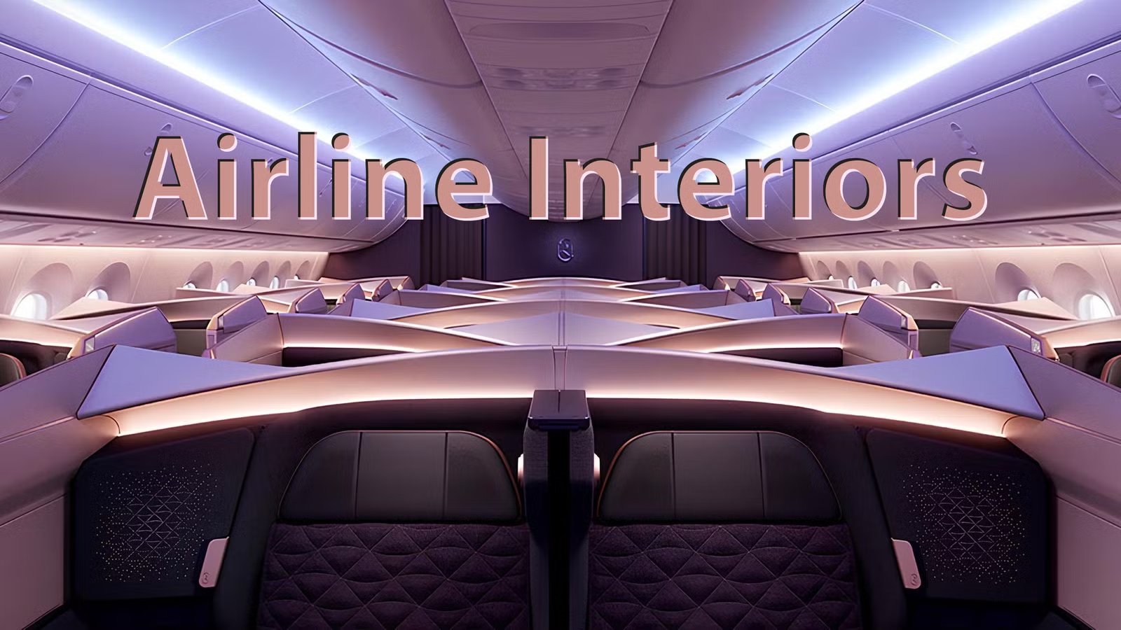 Why Do Airlines Invest Millions Into Aircraft Interiors?
