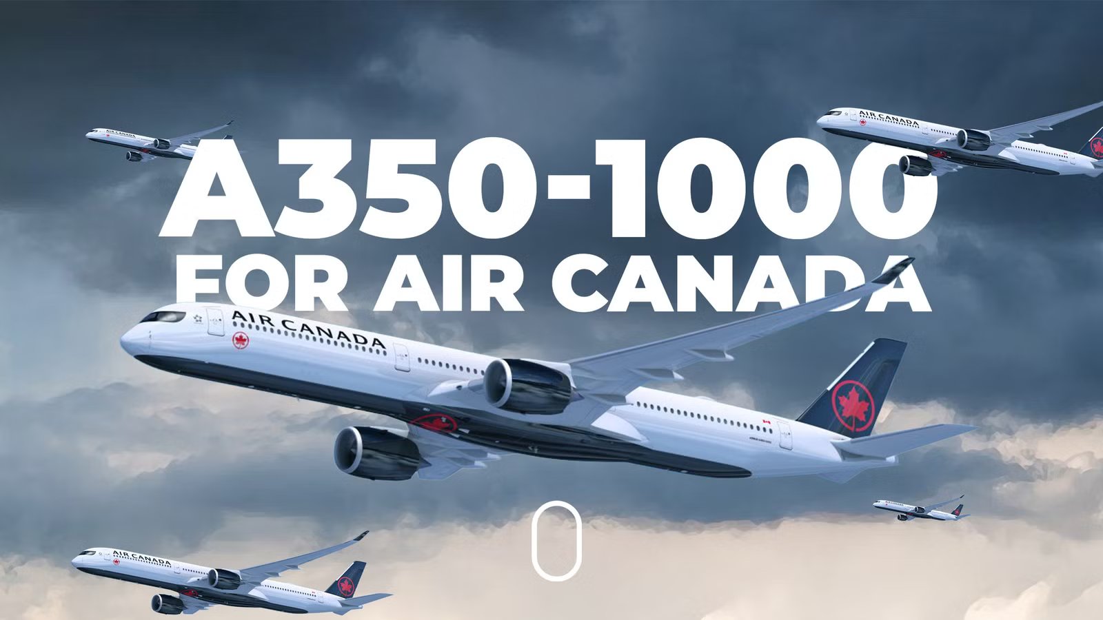 Air Canada Ordering Airbus A350-1000 To Support Network Growth
