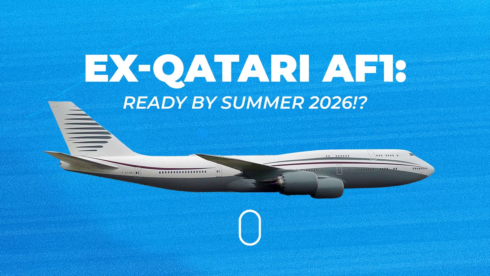 ‘Gifted’ Ex-Qatari 747-8 To Be Operational As Air Force One By Summer?