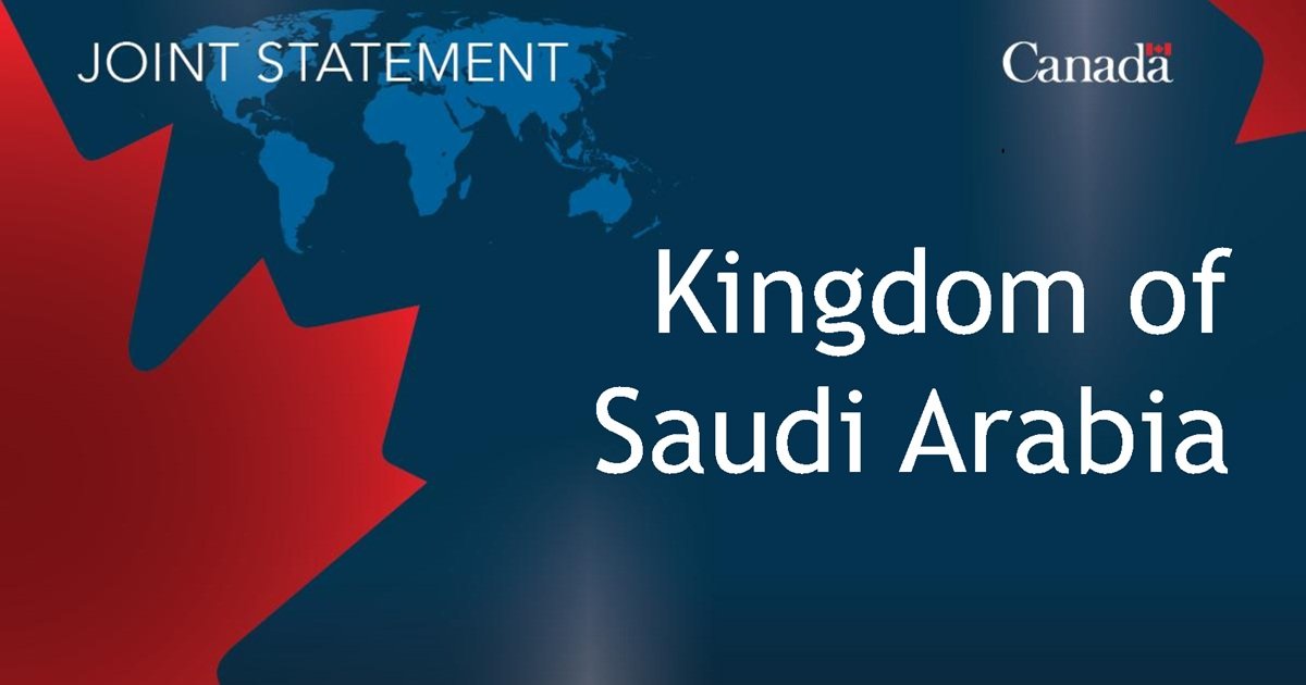 Joint Press Statement at the Conclusion of the Visit of the Minister of Foreign Affairs of Canada to the Kingdom of Saudi Arabia