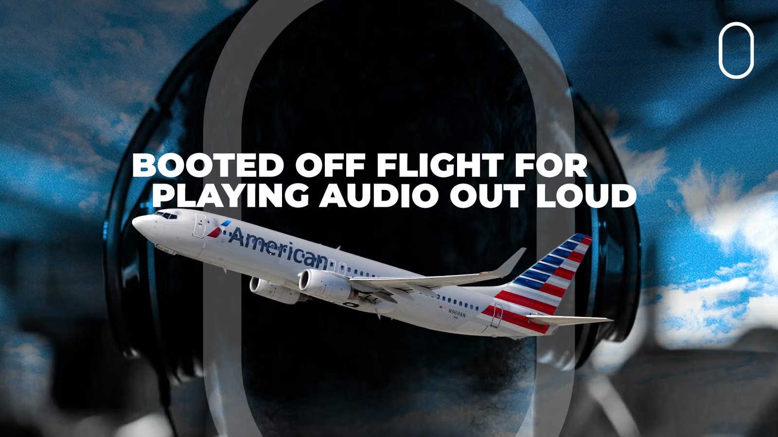Headphone Police: American Airlines Ejects Passenger As Carriers Crack Down On Speakers