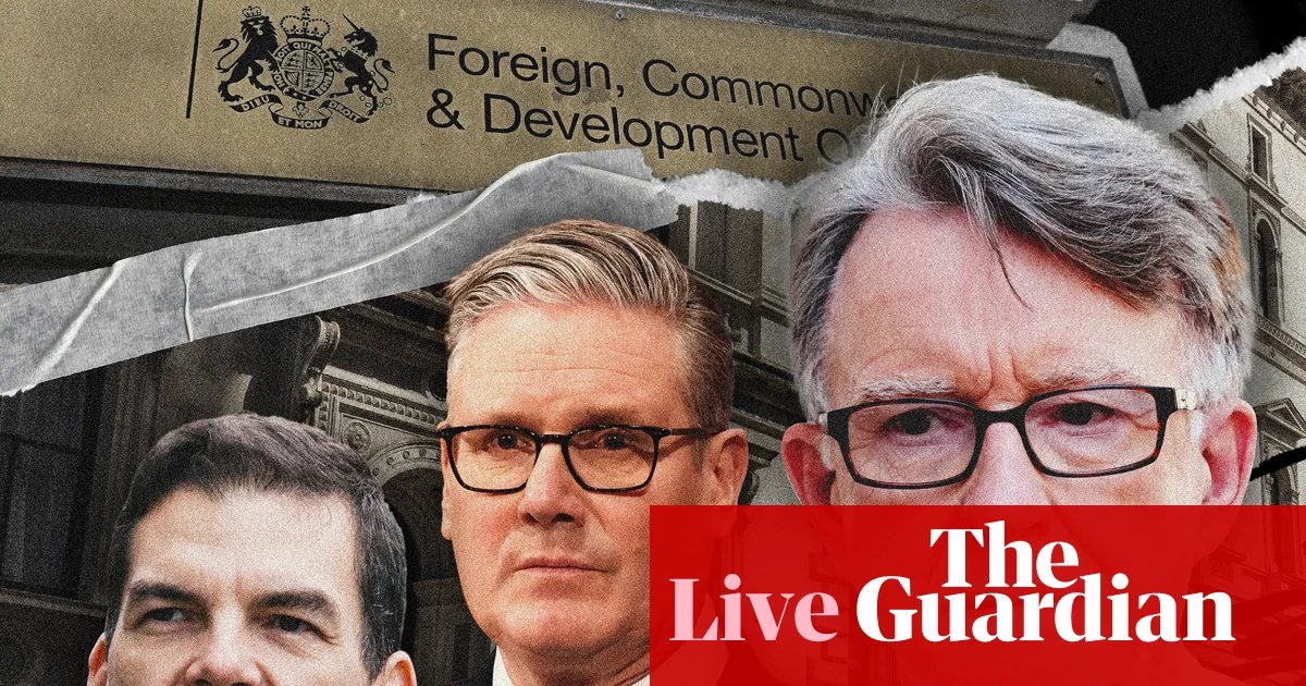Pressure on Starmer amid Mandelson revelations as Foreign Office official forced out – UK politics live | Politics