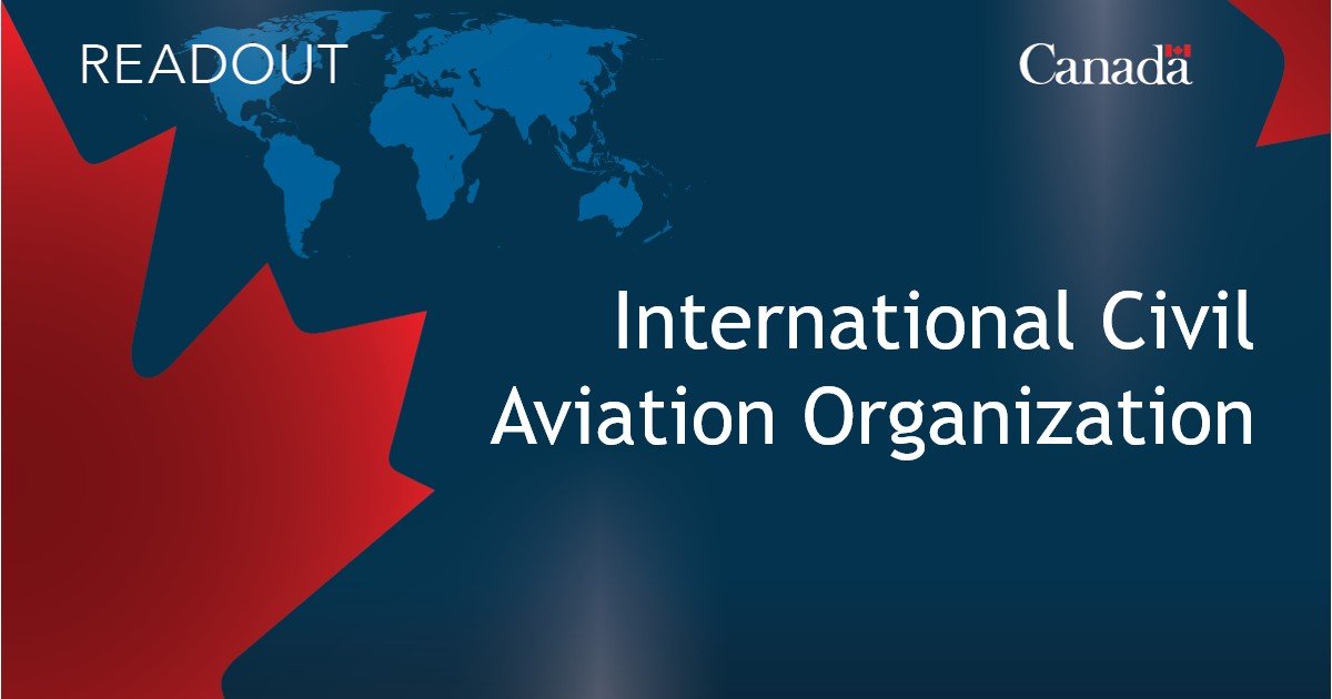 Minister Joly and Minister Rodriguez meet with International Civil Aviation Organization Council President and Secretary General