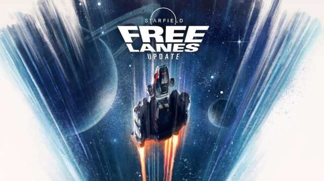 Everything New In The Starfield Free Lanes Update