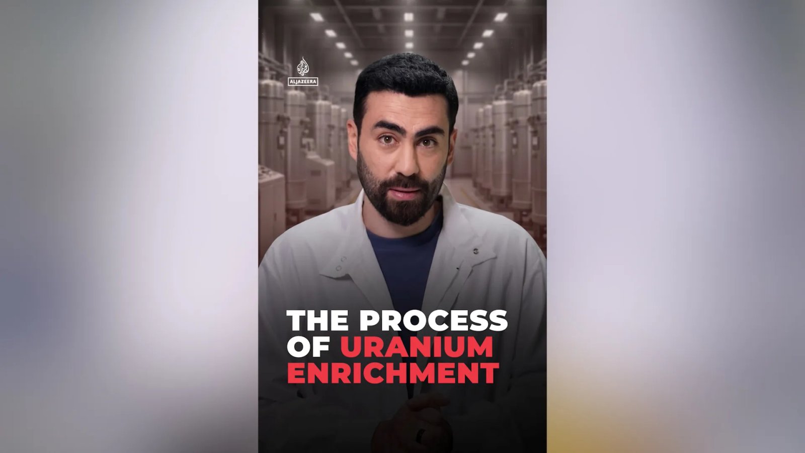 The Process of Uranium Enrichment | Al Jazeera