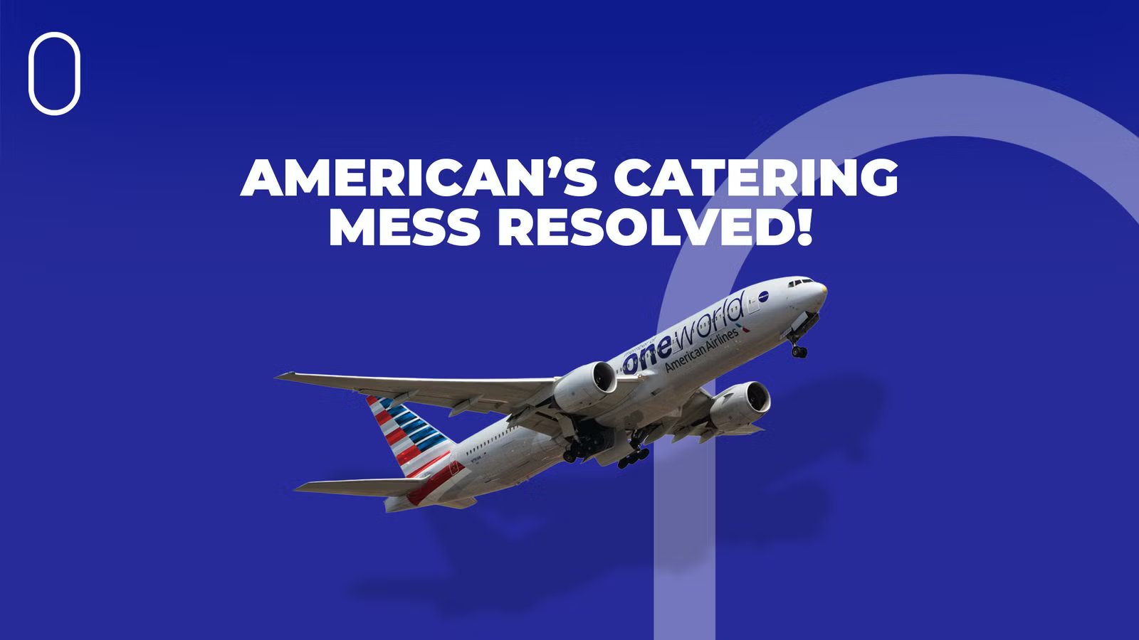 Finally! American Airlines Resolves Heathrow Catering Issues (After 8 Weeks!)