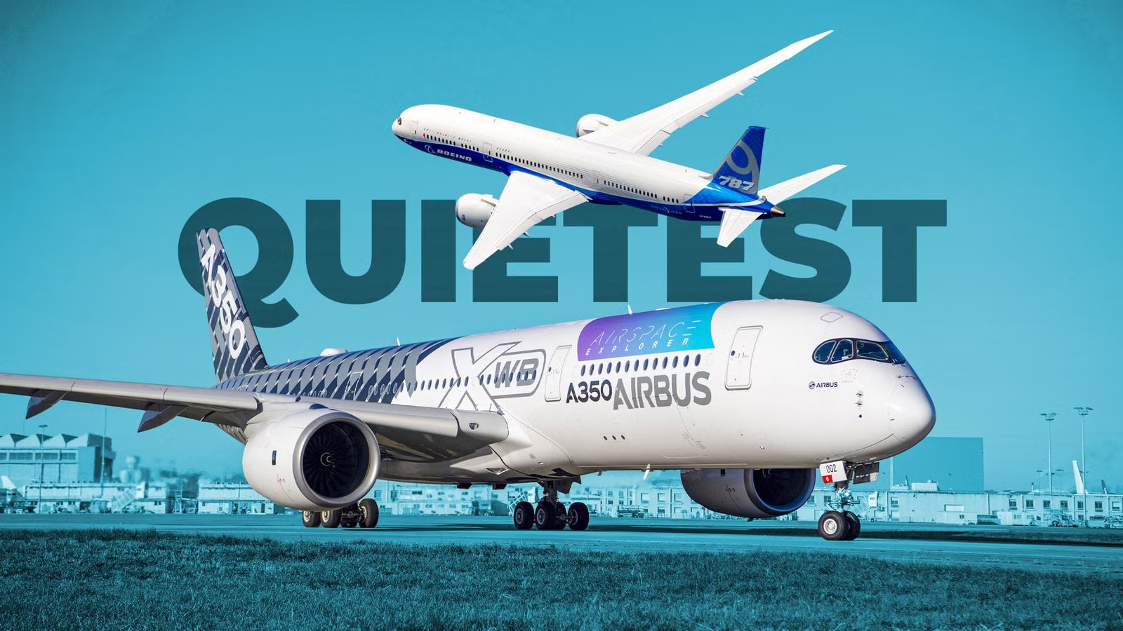 Here’s How Much Quieter The Airbus A350 Is Compared To The Boeing 787
