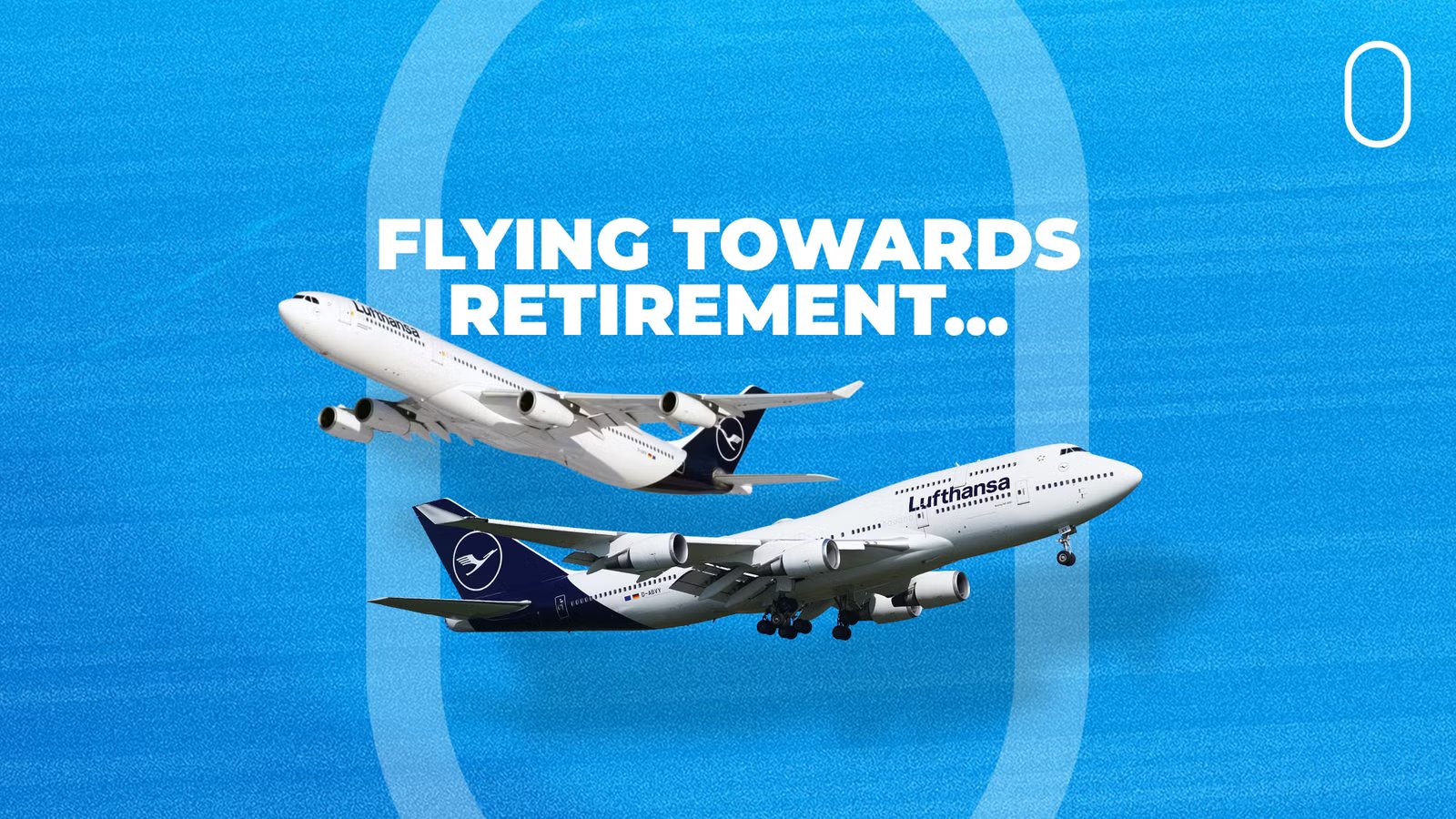 Why Lufthansa Is Retiring Its Remaining Airbus A340s & Boeing 747-400s