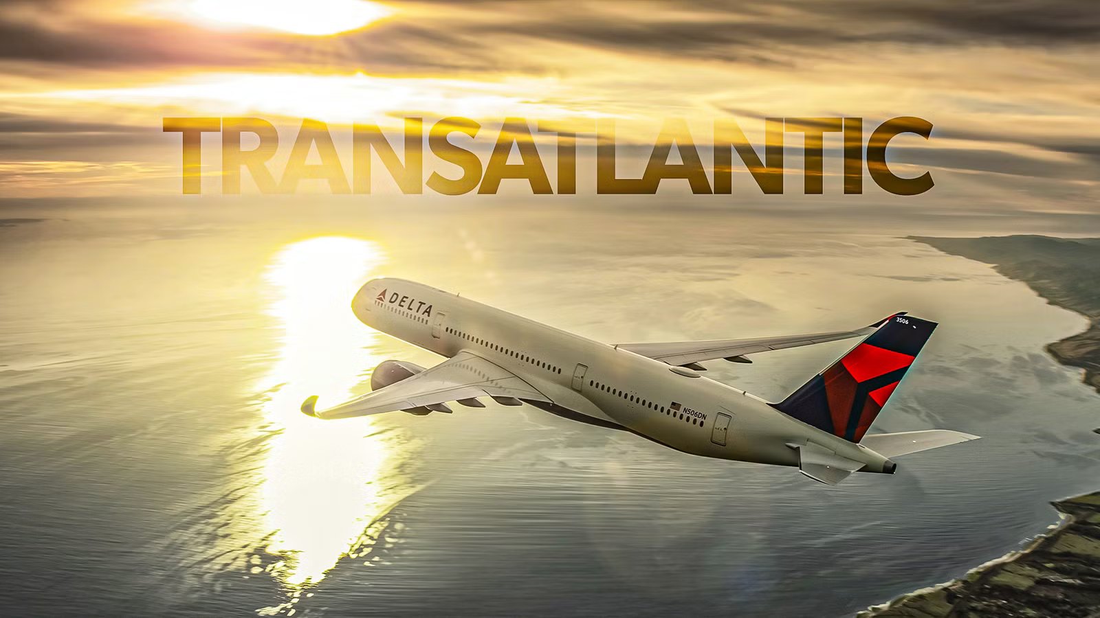 The Real Reason Why Delta Air Lines Won’t Deploy Its Airbus A350s On Certain Transatlantic Routes