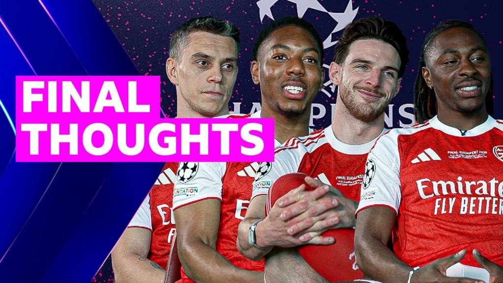 'It's been written' – Arsenal players look ahead to Champions League final