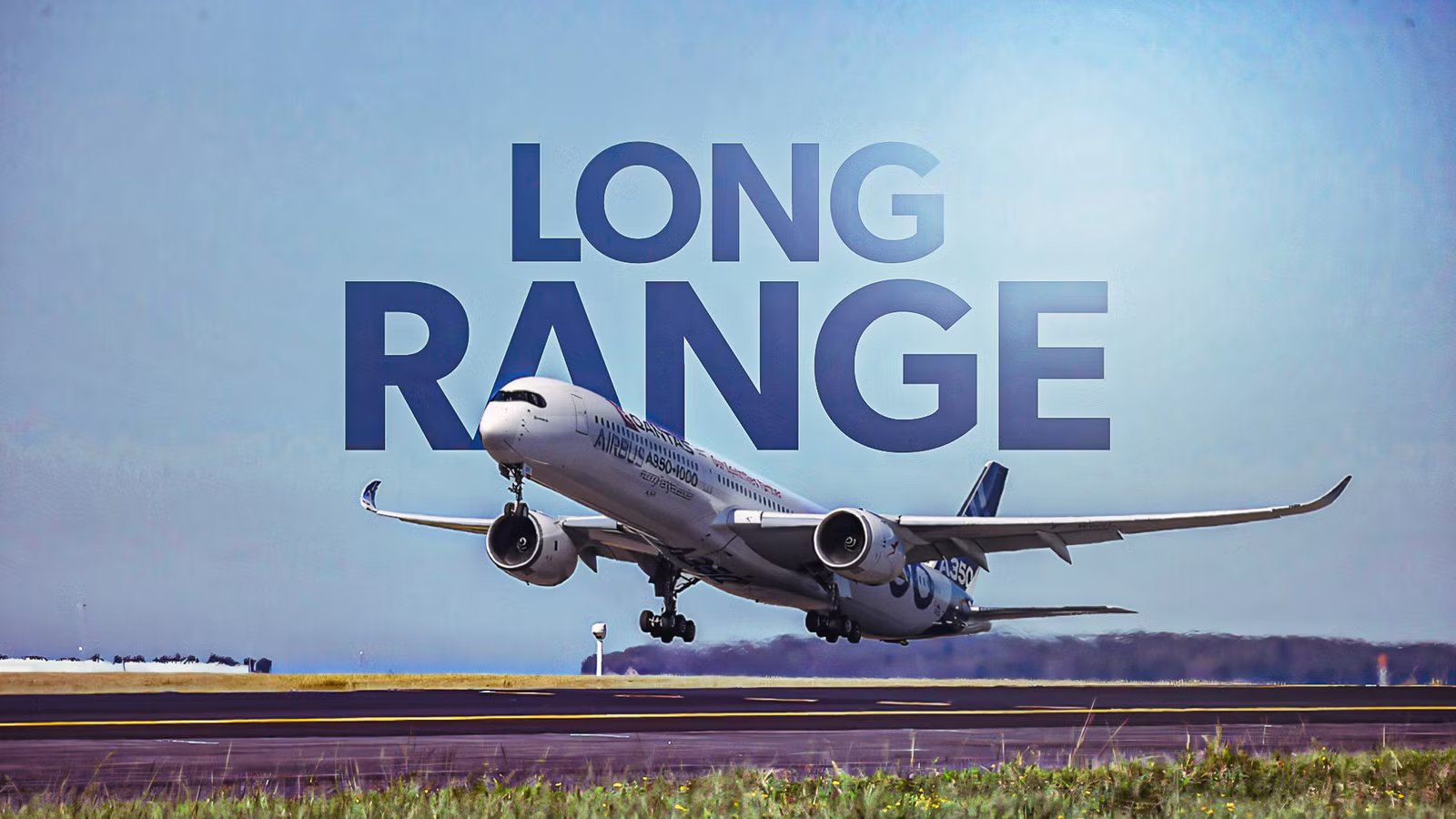 Why The Airbus A350-1000 Has Such A Long Range