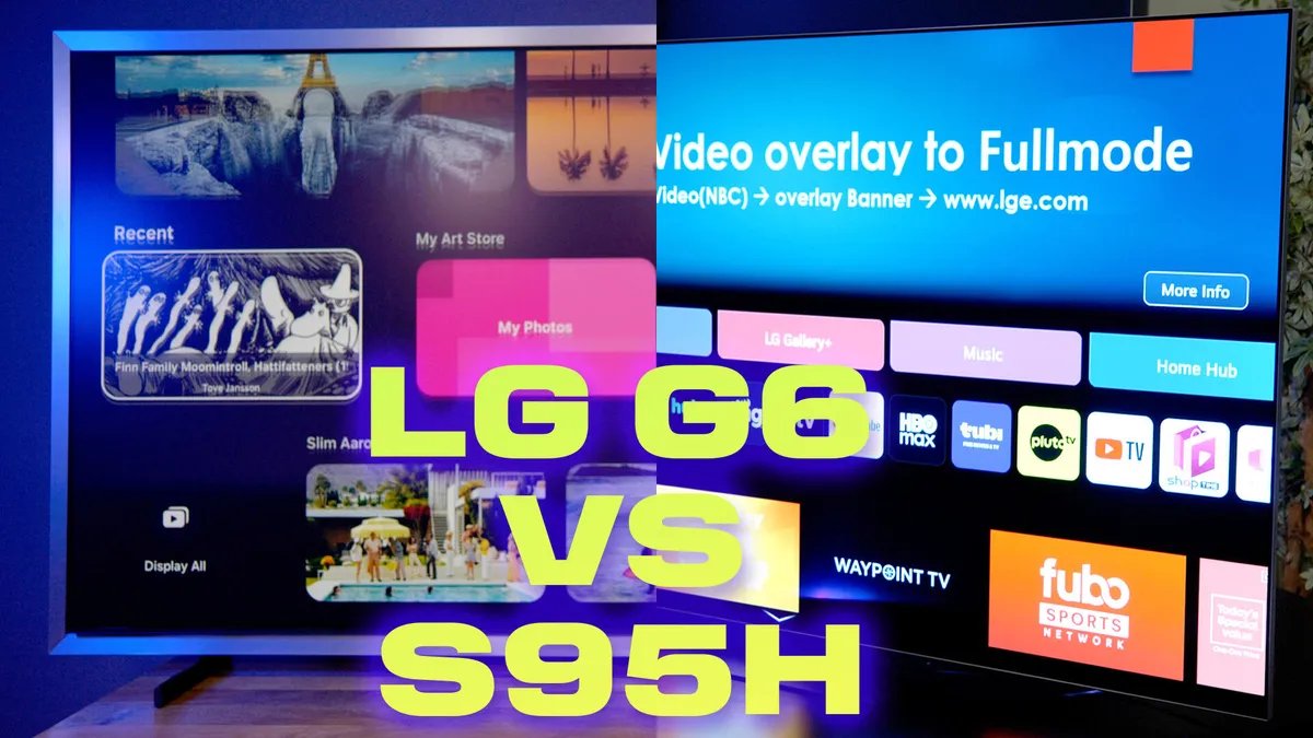 Samsung S95H vs. LG G6 OLED Comparison