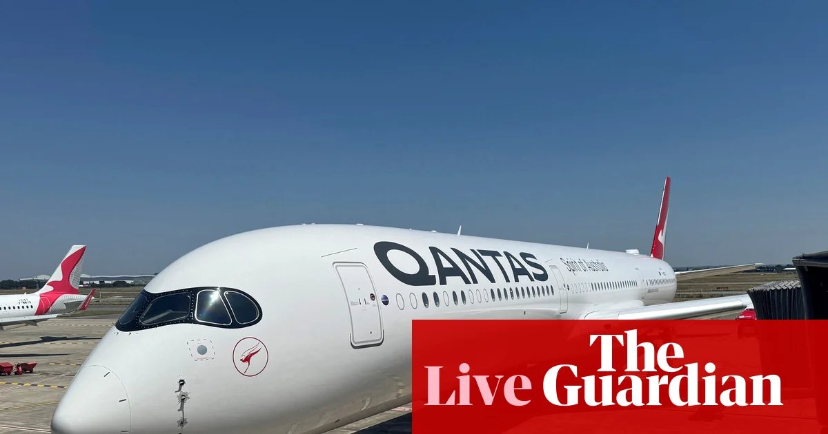 Australia news live: nonstop Sydney-London flights delayed again; anti-abortion bill blocked in SA | Australia news