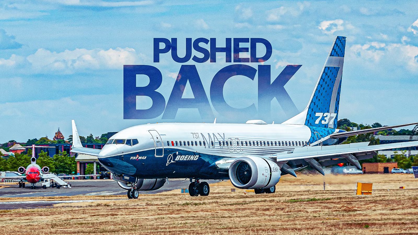 Boeing’s Backlog Of Broken Promises: The Aircraft That Keep Getting Pushed Back