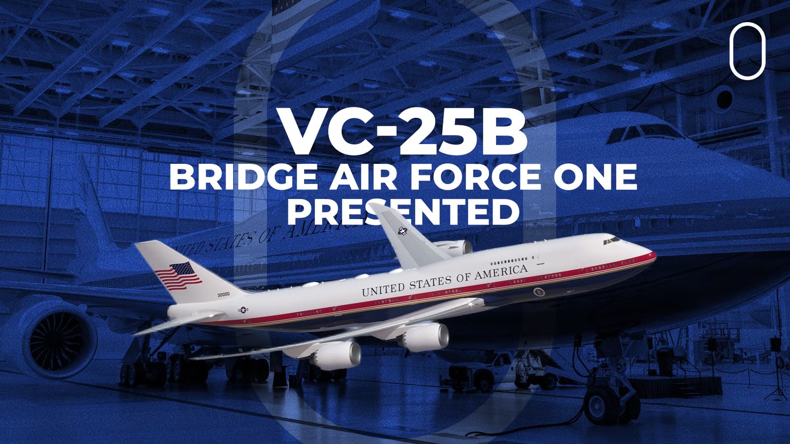 VC-25B ‘Bridge’ Air Force One Unveiled After Rapid 10-Month Conversion