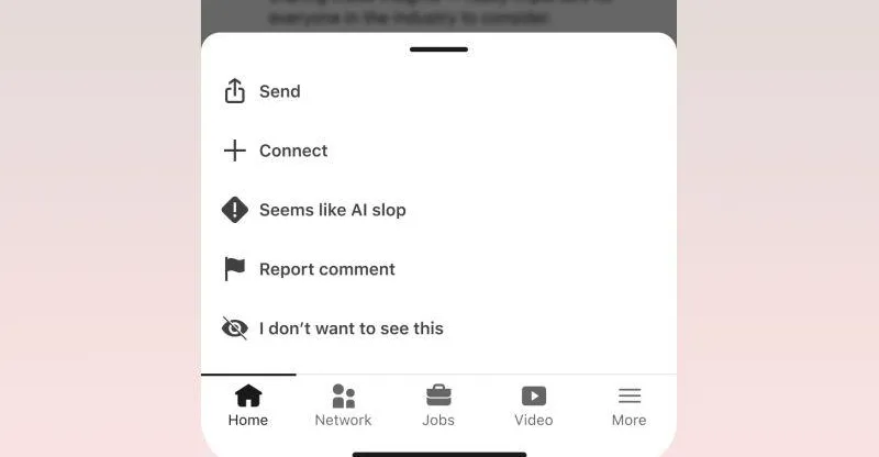 LinkedIn actually adds a ‘seems like AI slop’ button