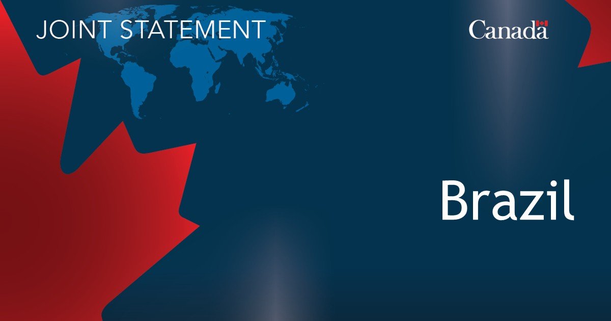 Canada-Brazil Joint Statement – Canada.ca