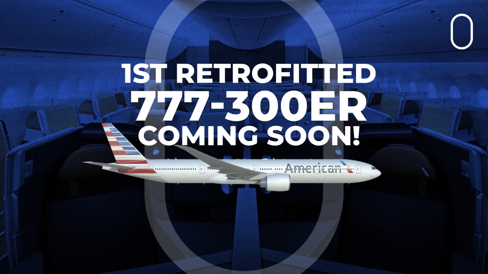 American Airlines To Reportedly Deploy 1st Retrofitted Boeing 777-300ER Next Month