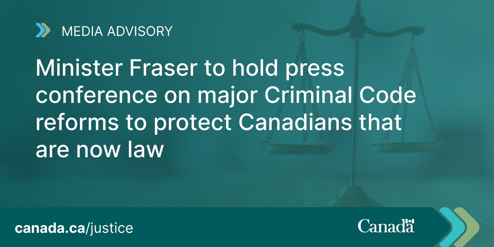 Minister Fraser to hold press conference on major Criminal Code reforms to protect Canadians that are now law