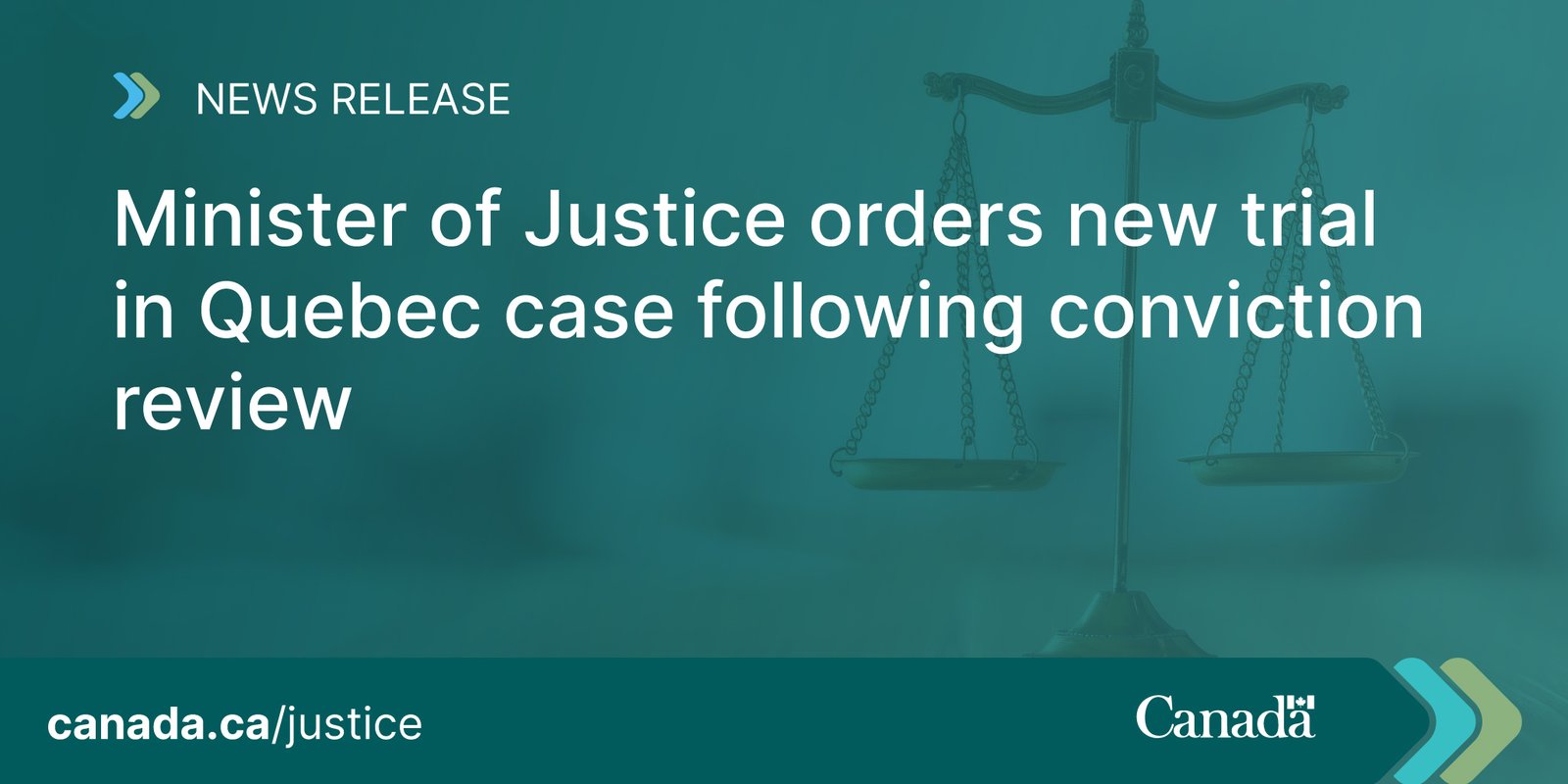 Minister of Justice orders new trial in Quebec case following conviction review