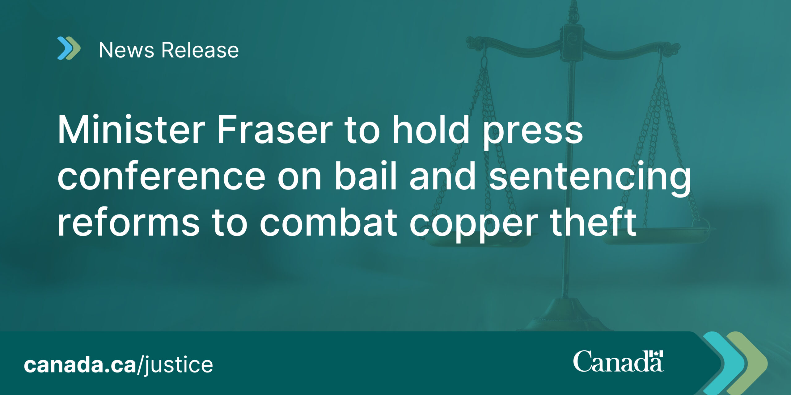 Minister Fraser to hold press conference on bail and sentencing reforms to combat copper theft