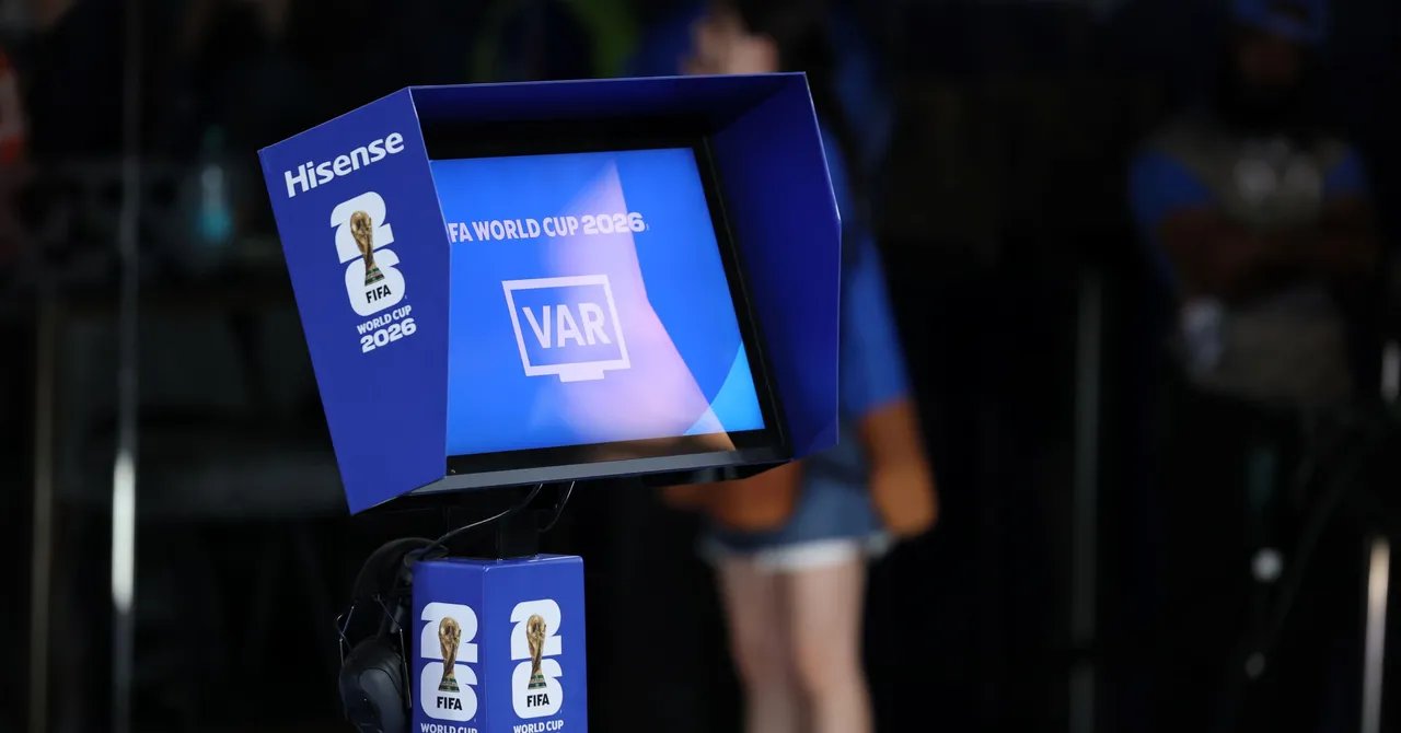 The Problem With VAR at the 2026 World Cup Isn’t the Technology—It’s Who Interprets It