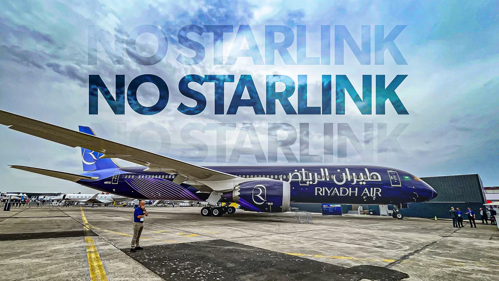 Why Riyadh Air’s Brand New Boeing 787-9 Dreamliners Can’t Use Starlink WiFi