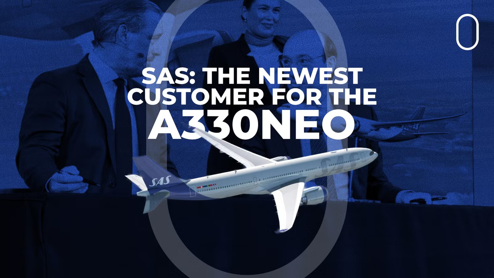 SAS Orders Up To 40 Airbus A330 Aircraft – Including The -900!