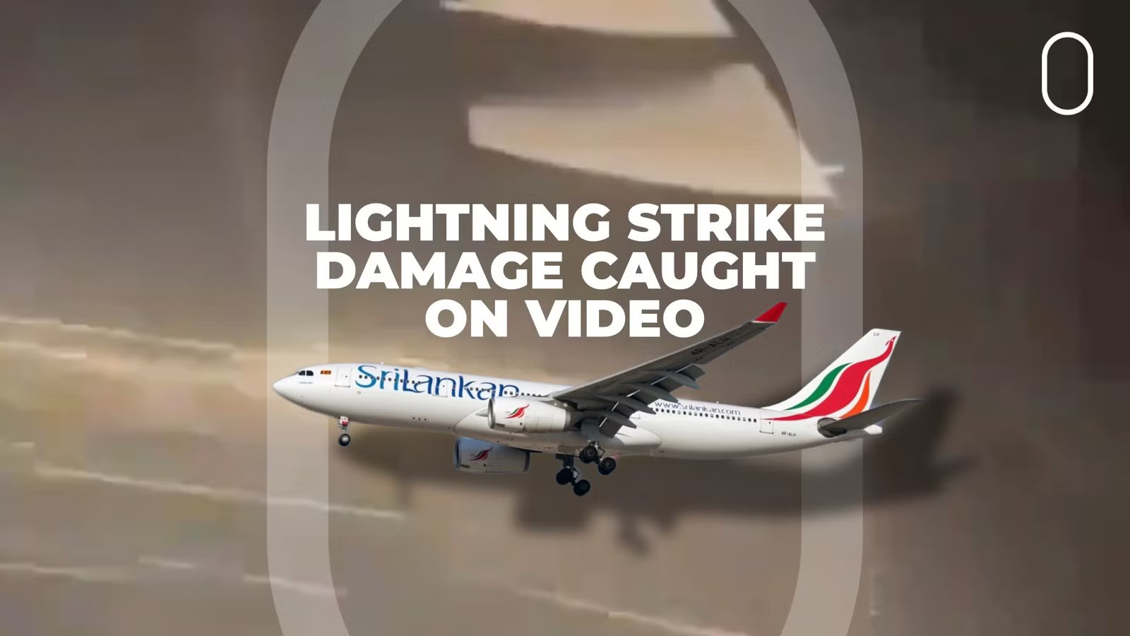 Lightning Strikes SriLankan A330 Engine, Sparking Flames And Mid-Air Turnback