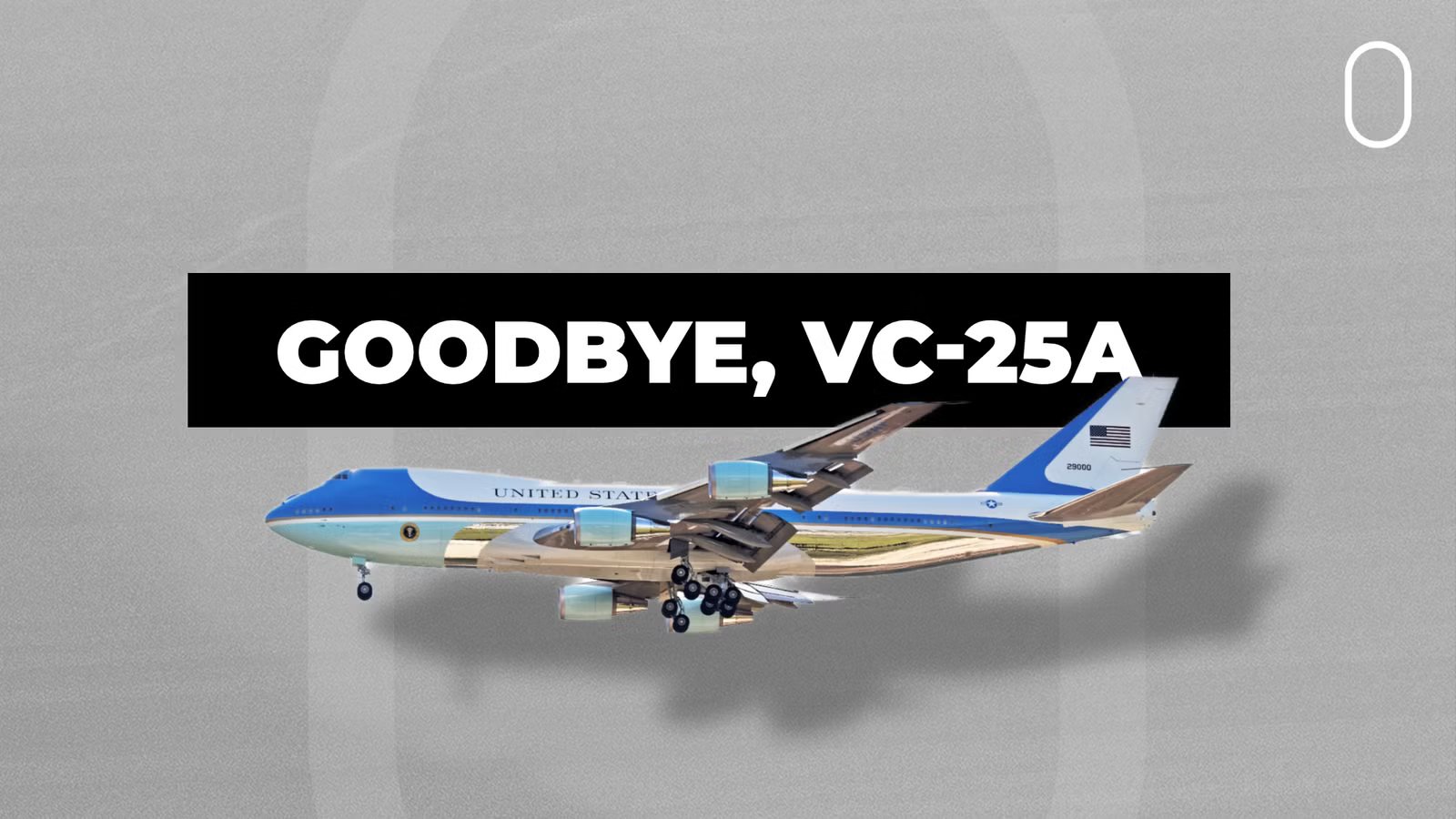 VC-25A Bows Out After 35 Years As Trump’s ‘Bridge’ Air Force One Eyes July 3 Debut