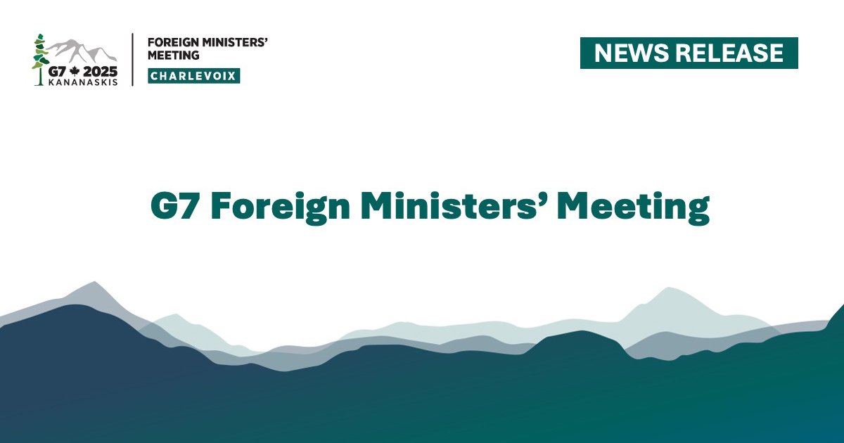 Minister Joly to host G7 Foreign Ministers’ Meeting in Charlevoix, Quebec