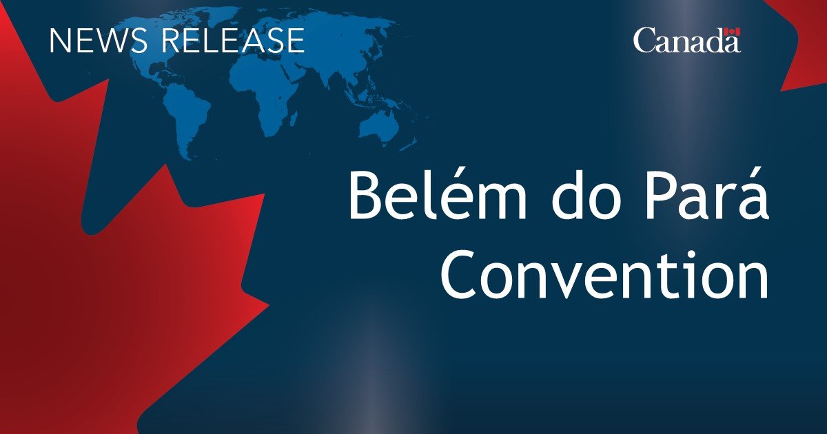 Canada signs Inter-American Convention on the Prevention, Punishment and Eradication of Violence Against Women