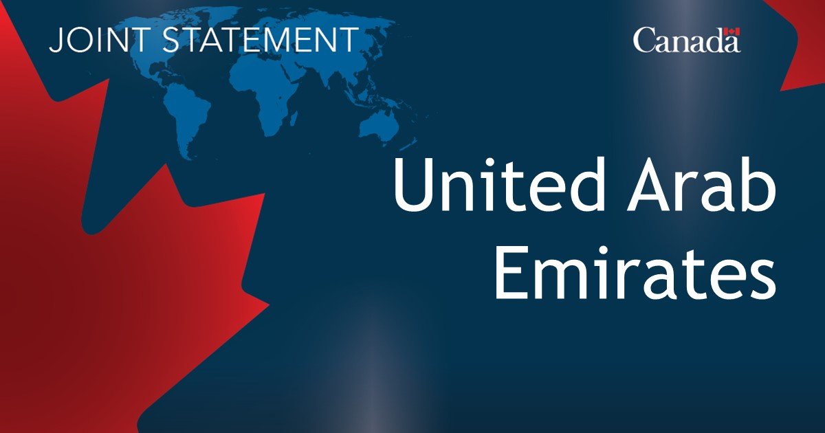 Joint Statement on the Visit to Ottawa of His Highness Sheikh Abdullah bin Zayed Al Nahyan, Deputy Prime Minister and Minister of Foreign Affairs of the United Arab Emirates