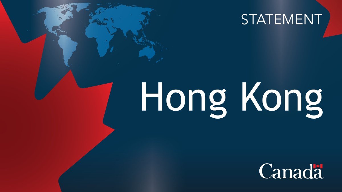 Statement by Minister Anand and Minister Anandasangaree on Hong Kong arrest warrants