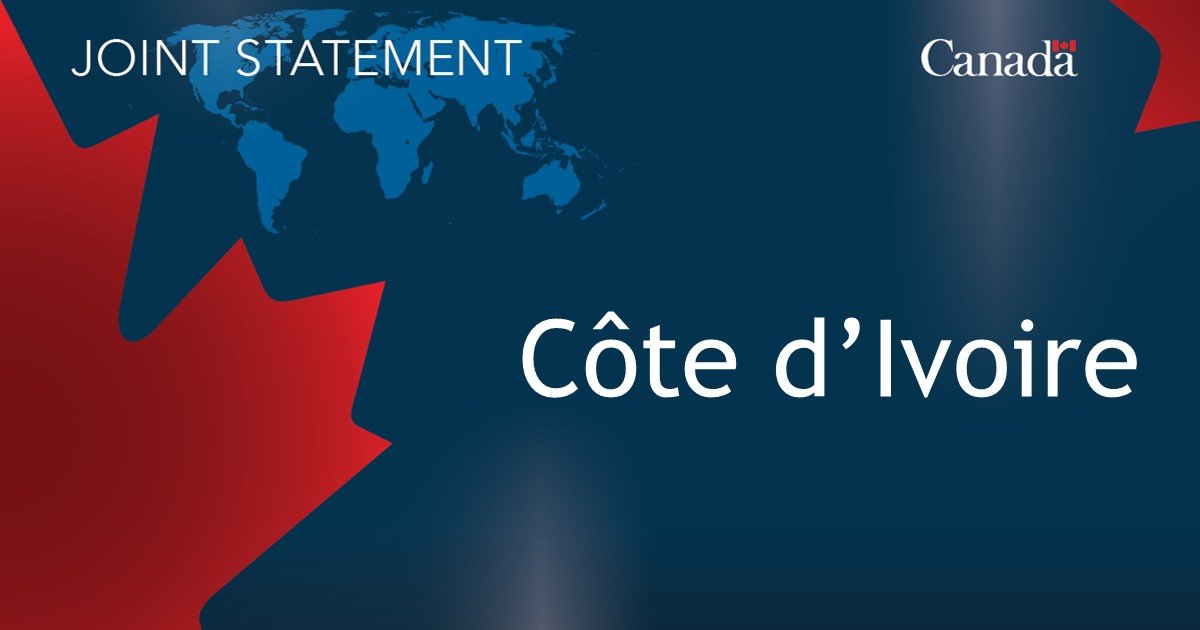 Joint statement by Canada and Côte d’Ivoire: A growing partnership