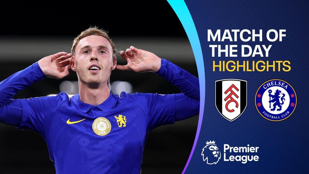 Premier League highlights: Fulham 2-3 Chelsea