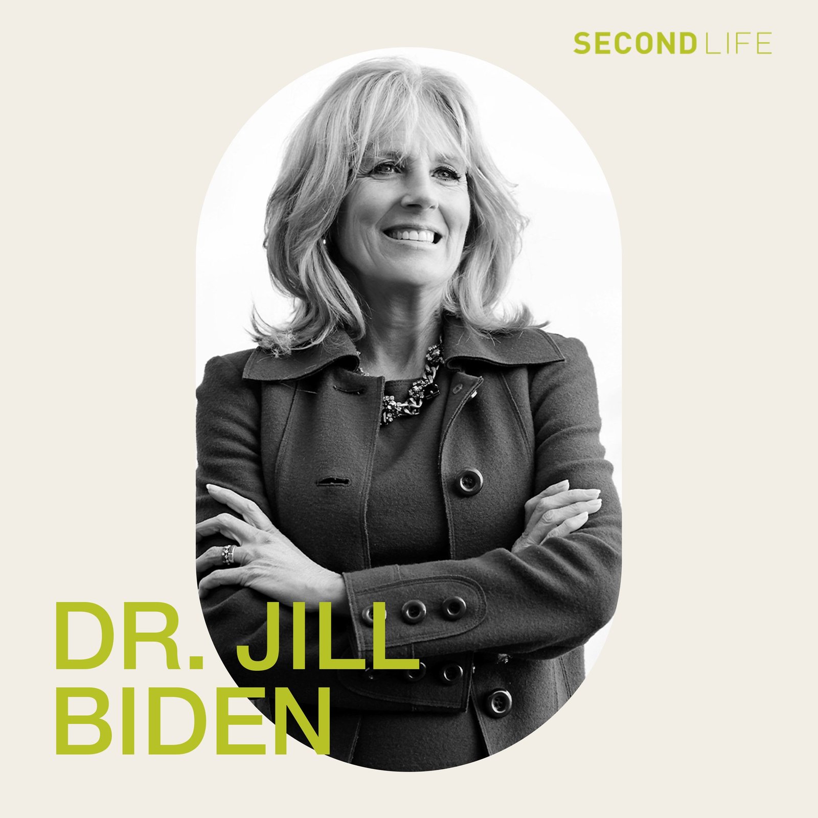Second Life Podcast: Dr. Jill Biden