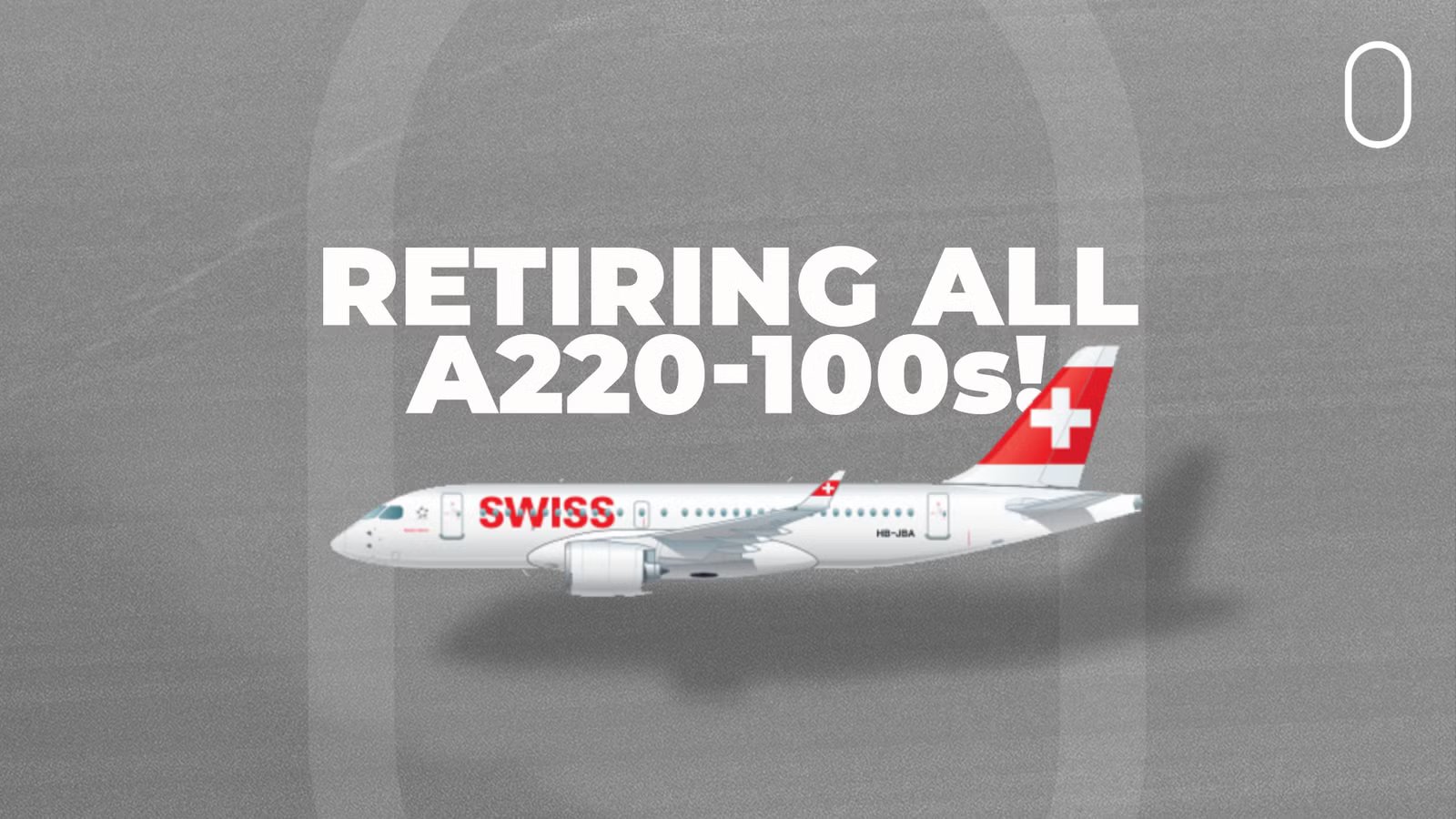 SWISS To Retire Entire A220-100 Fleet Just 10 Years After Launching It
