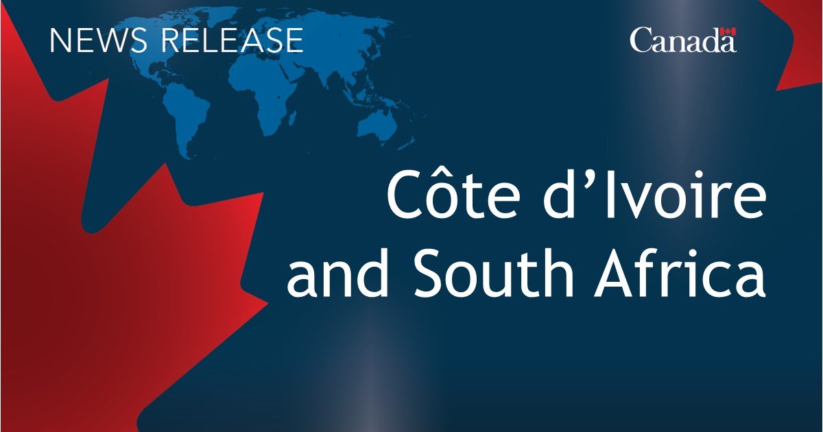 Minister Joly to visit Côte d’Ivoire and South Africa