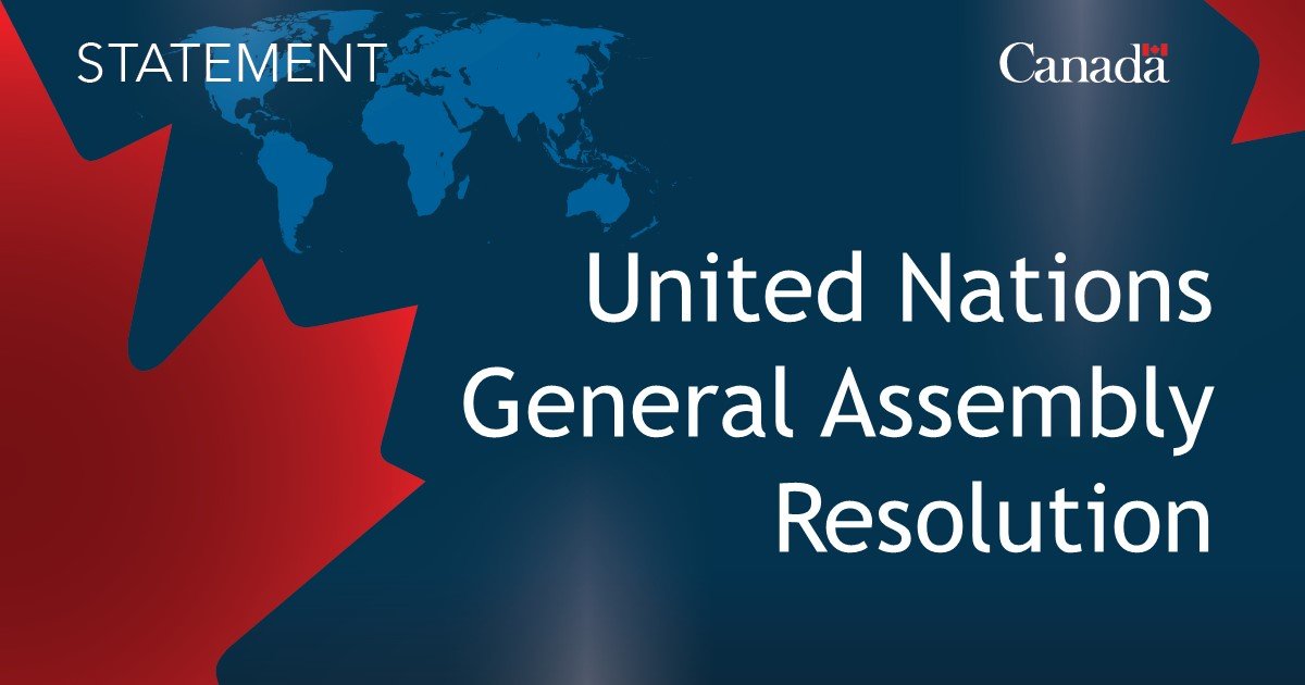 Canada abstains from United Nations General Assembly resolution on the Advisory opinion of the International Court of Justice on the legal consequences arising from Israel’s policies and practices in the Occupied Palestinian Territory