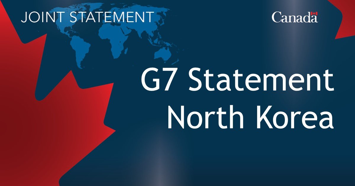 G7 foreign ministers’ statement on the Launch of an Intercontinental Ballistic Missile by the Democratic People’s Republic of Korea