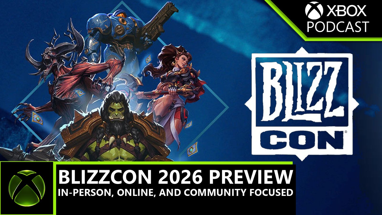 BlizzCon 2026 Preview: We’re So Back! | Official XBOX Podcast