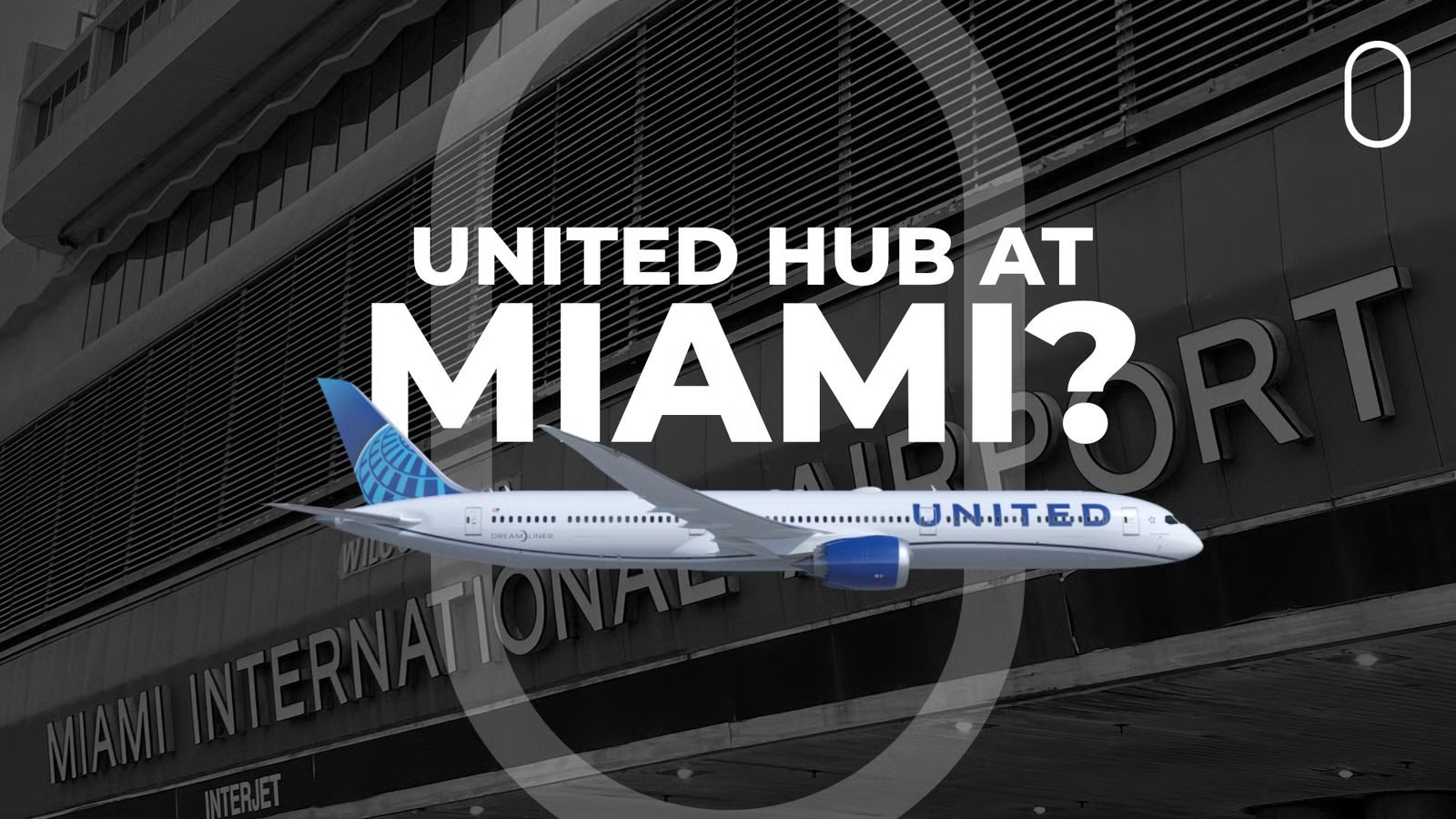 United Airlines Eyes Huge New Miami International Airport Hub: Here’s Why